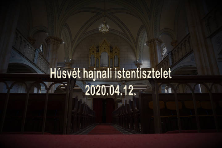 Húsvét hajnali istentisztelet Húsvét hajnali istentisztelet